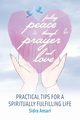 Finding Peace Through Prayer and Love, Ansari Sidra