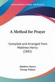 A Method for Prayer, Henry Matthew