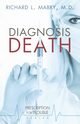 Diagnosis Death, Mabry Richard L.