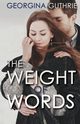 The Weight of Words, Guthrie Georgina