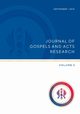 Journal of Gospels and Acts Research Volume 3, Bauckham Richard