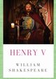 Henry V, Shakespeare William