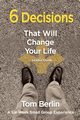 6 Decisions That Will Change Your Life, Berlin Tom