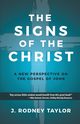 The Signs of the Christ, Taylor J. Rodney