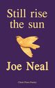 Still rise the sun, Neal Joe