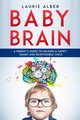 Baby Brain, Alber Laurie