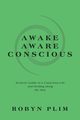 Awake-Aware-Conscious, Plim Robyn