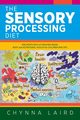 The Sensory Processing Diet, Laird Chynna