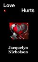 Love Hurts, Nicholson Jacquelyn