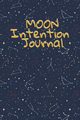 Moon Intention Journal, Willow Hazle