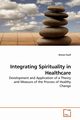 Integrating Spirituality in Healthcare, Faull Kieren