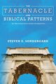 The Tabernacle and Biblical Patterns, Sondergard Steven