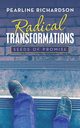 Radical Transformations, Richardson Pearline
