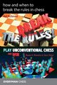 how and when to break the rules in chess, McDonald Neil