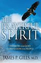 Prayerful Spirit, Gills James P