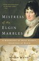 Mistress of the Elgin Marbles, Nagel Susan