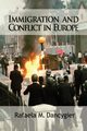 Immigration and Conflict in Europe, Dancygier Rafaela M.