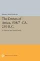 The Demes of Attica, 508/7 -ca. 250 B.C., Whitehead David