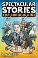 Spectacular Stories for Curious Kids, Sullivan Jesse
