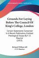 Grounds For Laying Before The Council Of King's College, London, Jelf Richard William