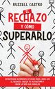 El Rechazo y Cmo Superarlo, Castro Russell