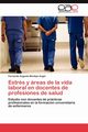 Estrs y reas de la vida laboral en docentes de profesiones de salud, Montejo Angel Fernando Augusto