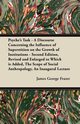 Psyche's Task - A Discourse Concerning the Influence of Superstition on the Growth of Institutions - Second Edition, Revised and Enlarged to Which is Added, The Scope of Social Anthropology, An Inaugural Lecture, Frazer James George
