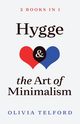 Hygge and The Art of Minimalism, Telford Olivia
