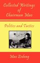 Collected Writings of Chairman Mao - Politics and Tactics, Zedong Mao