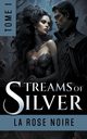 Streams of Silver, Noire La Rose