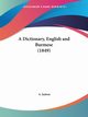 A Dictionary, English and Burmese (1849), Judson A.