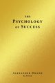 The Psychology of Success, Dhand Alexander