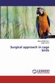 Surgical approach in cage birds, Kamiloglu Alkan