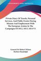 Private Diary Of Travels, Personal Services, And Public Events During Mission And Employment With The European Armies In The Campaigns Of 1812, 1813, 1814 V1, Wilson General Sir Robert