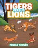 Tigers Versus Lions, Turner Zennia