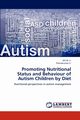 Promoting Nutritional Status and Behaviour of Autism Children by Diet, M. V. Alli