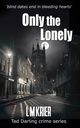 Only the Lonely, Krier L M