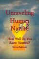 Unraveling Human Nature (How well do you know yourself?), Paglierani Steven