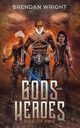 Gods and Heroes, Wright Brendan