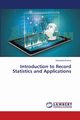 Introduction to Record Statistics and Applications, Kumar Devendra
