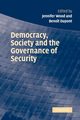 Democracy, Society and the Governance of Security, 