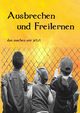 Ausbrechen und Freilernen, Zulehner Roland