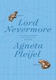 Lord Nevermore, Pleijel Agneta