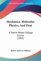 Mechanics, Molecular Physics, And Heat, Millikan Robert Andrews