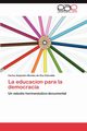 La educacion para la democracia, Montes de Oca Estradda Carlos Alejandro
