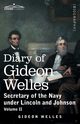 Diary of Gideon Welles, Volume II, Welles Gideon