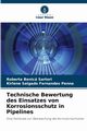 Technische Bewertung des Einsatzes von Korrosionsschutz in Pipelines, Benic Sartori Roberta