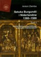 Sztuka Burgundii i Niderlandw 1380-1500 Tom 1, Ziemba Antoni