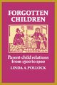 Forgotten Children, Pollock Linda A.