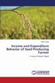 Income and Expenditure Behavior of Seed Producing Farmer, Thapa Bibek